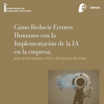 Cómo Reducir Errores Humanos con la Implementación de la IA en la empresa.