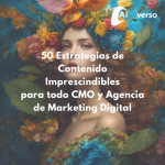 50 Estrategias de Contenido Imprescindibles para todo CMO y Agencia de Marketing Digital