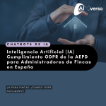 Descubre cómo simplificar el cumplimiento del RGPD en tu comunidad con DataFincas Protector - AEPD: ¡Nuestro chatbot de IA te guía paso a paso!