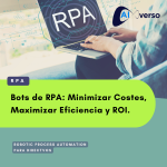 Bots de RPA: Minimizar Costes, Maximizar Eficiencia y ROI