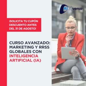 ¡Aprovecha un 20% de descuento en nuestro Curso Avanzado de Marketing Digital y Comunicación en Redes con IA!