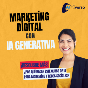 ¿Por Qué la Inteligencia Artificial es Clave en el Marketing Digital? Descubre lo que Aprenderás en Nuestro Curso de IA Generativa