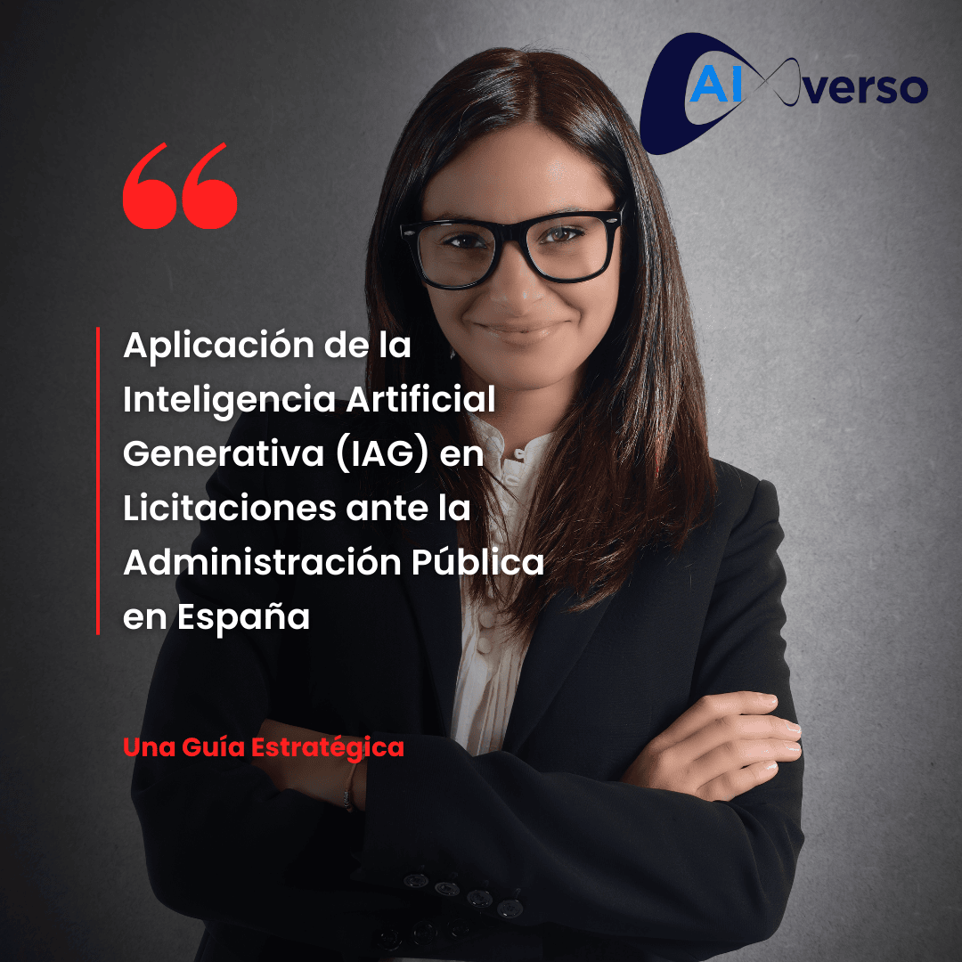 Aplicación de la Inteligencia Artificial Generativa (IAG) en Licitaciones ante la Administración Pública en España