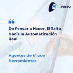 De Pensar a Hacer, El Salto Hacia la Automatización Real