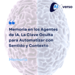 Memoria en los Agentes de IA. La Clave Oculta para Automatizar con Sentido y Contexto
