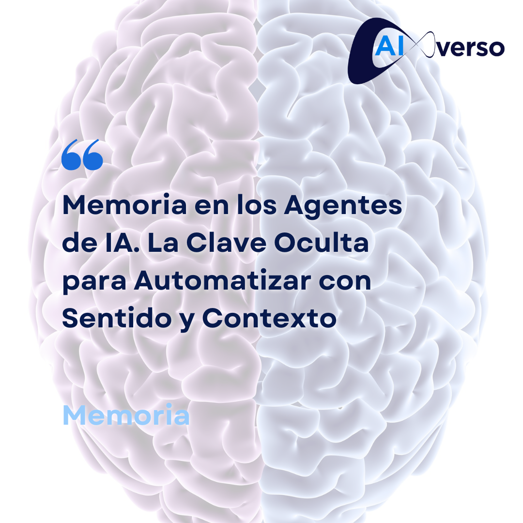 Memoria en los Agentes de IA. La Clave Oculta para Automatizar con Sentido y Contexto