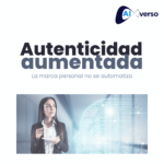 Autenticidad aumentada: cómo destacar en un mundo donde la IA habla por todos